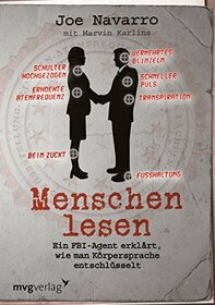 Menschen lesen: Ein Fbi-Agent Erklart, Wie Man Korpersprache Entschlusselt (German Edition)
