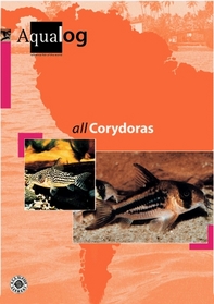 All Corydoras (AQUALOG-Reference Books)