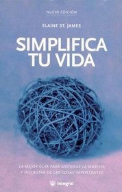 Simplifica Tu Vida (Spanish Edition)