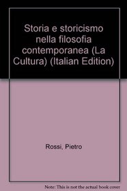 Storia e storicismo nella filosofia contemporanea (La Cultura) (Italian Edition)