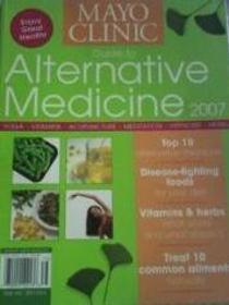 Mayo Clinic Guide to Alternative Medicine 2007