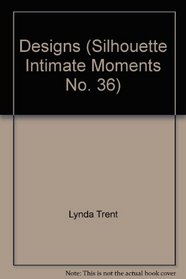 Designs (Silhouette Intimate Moments No. 36)