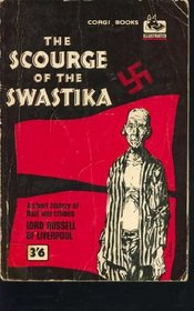 The Scourge of the Swastika: A Short History of Nazi War Crimes