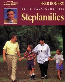 Let's Talk About It: Stepfamilies