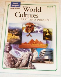 World Cultures Past and Present: Level F (Steck-Vaughn Social Studies)