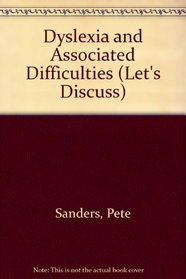 Dyslexia and Associated Difficulties (Let's Discuss S.)