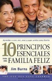 Los 10 Principios esenciales para una familia feliz/The 10 Building Blocks for a Happy Family (Spanish Edition)