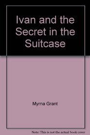 Ivan and the Secret in the Suitcase