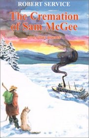 Cremation of Sam McGee and Other Poems