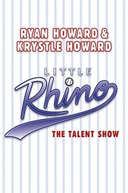 The Talent Show (Little Rhino, Bk 4)