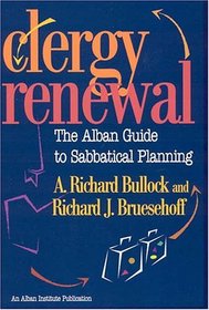 Clergy Renewal: The Alban Guide to Sabbatical Planning