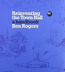 Reinventing the Town Hall: A Handbook