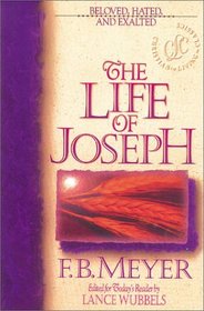 The Life of Joseph: Beloved, Hated, and Exalted (Bible Character Series)