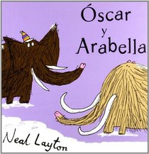 Oscar y Arabella/ Oscar and Arabella (Spanish Edition)