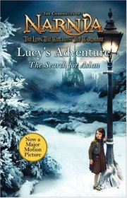 Lucy's Adventure : The Search for Aslan (Narnia)