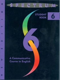 Spectrum: A Communicative Course in English, Student Book 6