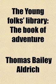 The Young folks' library: The book of adventure