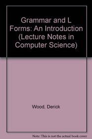 Grammar and L Forms: An Introduction (Lecture Notes in Computer Science)