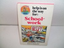 Help Is on the Way for: Schoolwork (Skills on Studying)