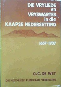 Die vryliede en vryswartes in die Kaapse nedersetting, 1657-1707 (Historiese Publikasie-Vereniging)