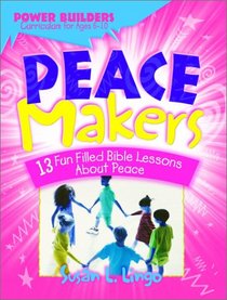 Peace Makers (Power Builders Curriculum)