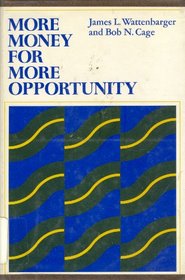 More Money for More Opportunity (Jossey-Bass series in higher education)