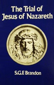 The Trial of Jesus of Nazareth