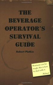 The Beverage Operator's Survival Guide