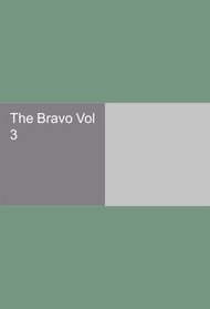 The Bravo Vol 3
