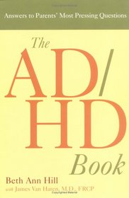 The ADHD Book: Answers to Parents' Most Pressing Questions