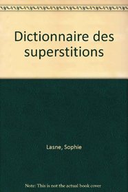 Dictionnaire des superstitions