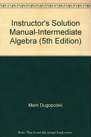 Instructor's Solution Manual-Intermediate Algebra (5th Edition)