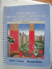 Exploring Microsoft Office 97 Professional, Volume I (Sub to 8133D)