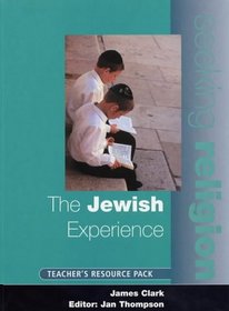 The Jewish Experience: Teacher's Resource (Seeking Religion)