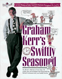 Graham Kerr's Swiftly Seasoned