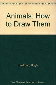 Animals: How to Draw Them