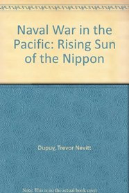 Naval War in the Pacific: Rising Sun of the Nippon