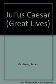 Julius Caesar (Great Lives)