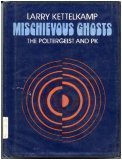 Mischievous Ghosts: The Poltergeist and PK