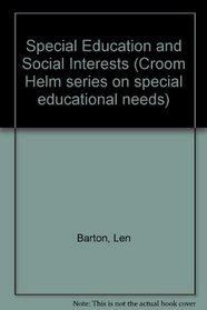 Special Education and Social Interests (Croom Helm series on special educational needs)