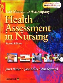 Student Lab Manual to Accompany Health Assessment in Nursing, 2E