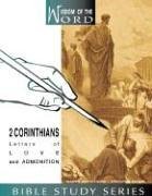 2 Corinthians: Letters of Love and Admonition (Wisdom of the Word)