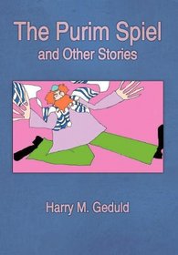 The Purim Spiel and Other Stories