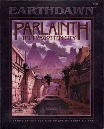 Parlainth: The Forgotten City (EarthDawn Roleplaying, Book, 18 Treasure & Creature Cards, Fold-Out Map, 6104)