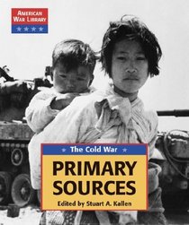 The Cold War: Primary Sources (American War Library)