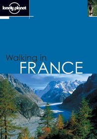 Lonely Planet Walking in France (Lonely Planet Walking Guides)