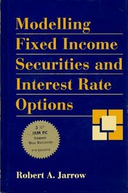 Modelling Fixed Income Securities and Interest Rate Options (Mcgraw-Hill Finance Guide Series)