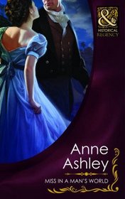 Miss in a Man's World. Anne Ashley (Mills & Boon Historical)