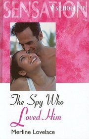 Silhouette Romance - Large Print - The Spy Who Loved Him