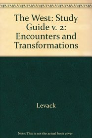 Study Guide to accompany: The West: Encounter And Transformations Volume 2